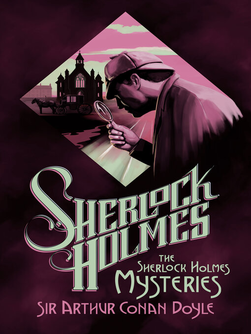 Title details for The Sherlock Holmes Mysteries by Sir Arthur Conan Doyle - Available